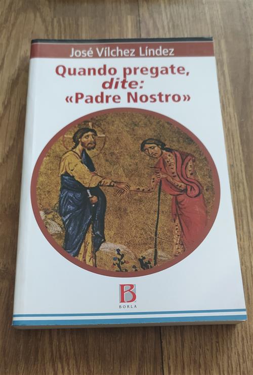 Quando Pregate, Dite: Padre Nostro