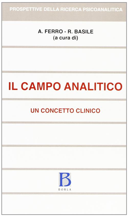 Il Campo Analitico. Un Concetto Clinico