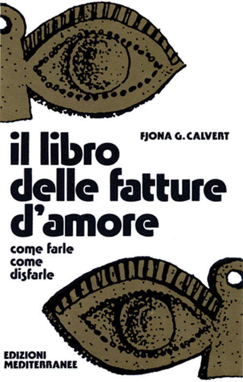 Il Libro Delle Fatture D'amore Fjona Calvert Edizioni Mediterranee 1993