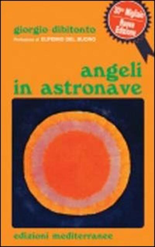 Angeli In Astronave Giorgio Dibitonto Edizioni Mediterranee 2011