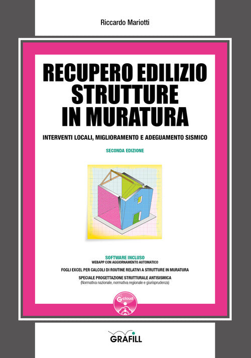 Recupero Edilizio Strutture In Muratura. Interventi Locali, Miglioramento E Ad