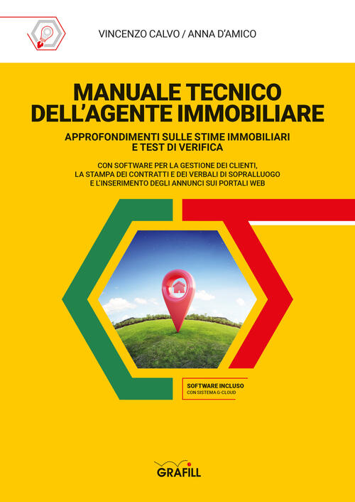 Manuale Tecnico Dell'agente Immobiliare. Con Software Vincenzo Calvo Grafill 2