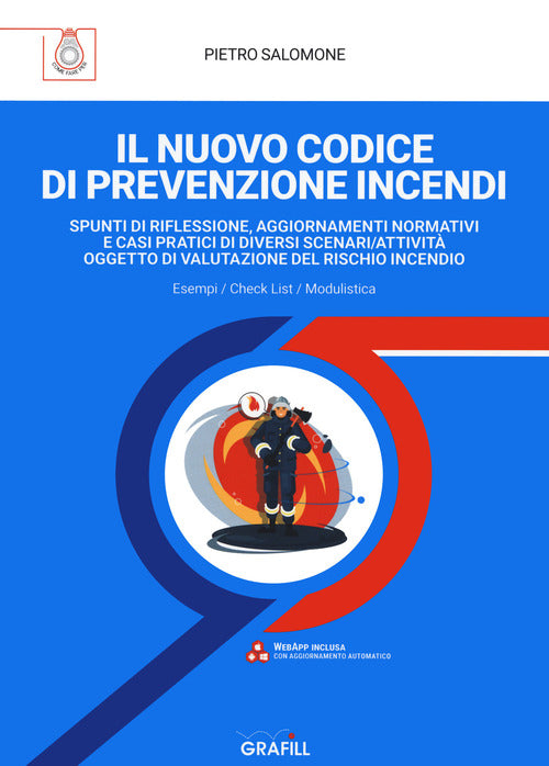 Il Nuovo Codice Di Prevenzione Incendi. Spunti Di Riflessione, Aggiornamenti N