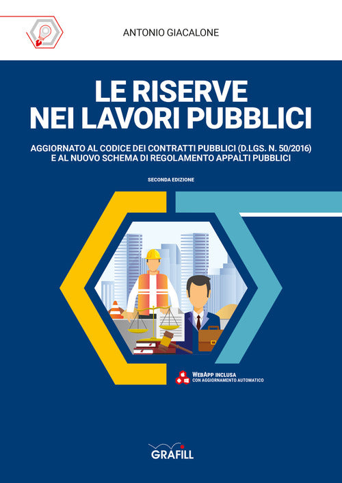 Le Riserve Nei Lavori Pubblici. Con Webapp Antonio Giacalone Grafill 2021