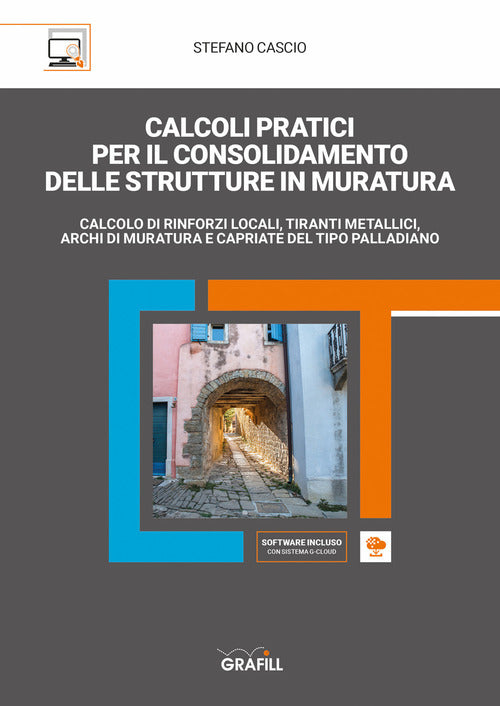 Calcoli Pratici Per Il Consolidamento Delle Strutture In Muratura. Calcolo Di