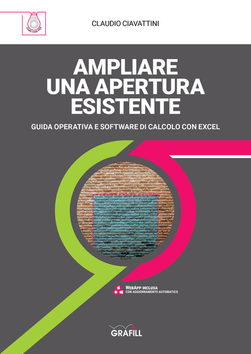 Ampliare Una Apertura Esistente. Guida Operativa E Software Di Calcolo Con Exc