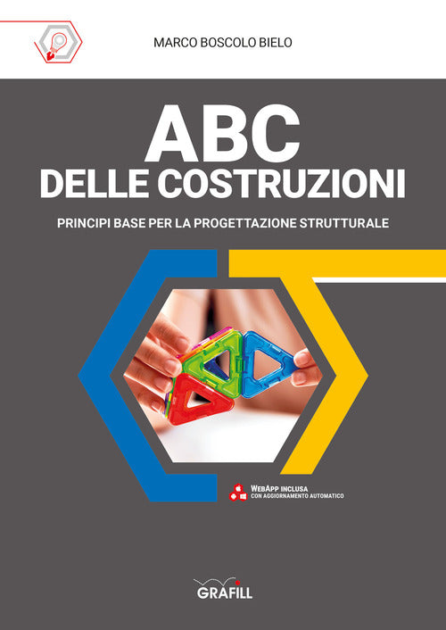 Abc Delle Costruzioni. Principi Base Per La Progettazione Strutturale. Con App