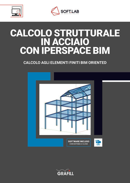 Calcolo Strutturale In Acciaio Con Iperspace Bim. Calcolo Agli Elementi Finiti