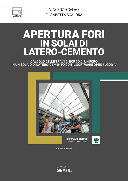 Apertura Fori In Solai Di Latero-Cemento. Con Software Vincenzo Calvo Grafill