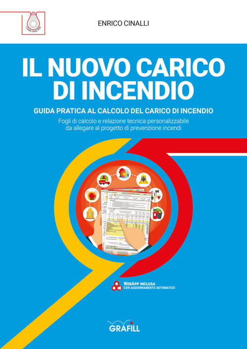 Il Nuovo Carico Di Incendio. Guida Pratica Al Calcolo Del Carico Di Incendio.