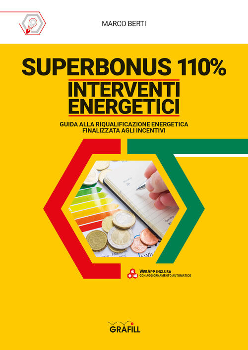 Superbonus 110%. Interventi Energetici. Guida Alla Riqualificazione Energetica