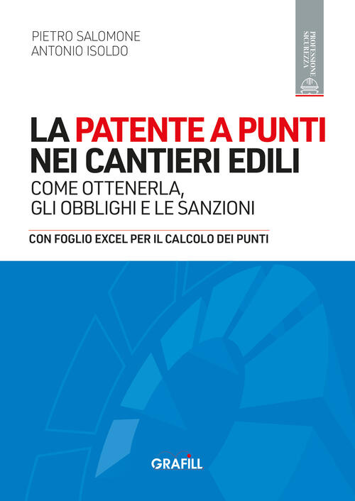 La Patente A Punti Nei Cantieri Edili. Come Ottenerla, Gli Obblighi E Le Sanzi