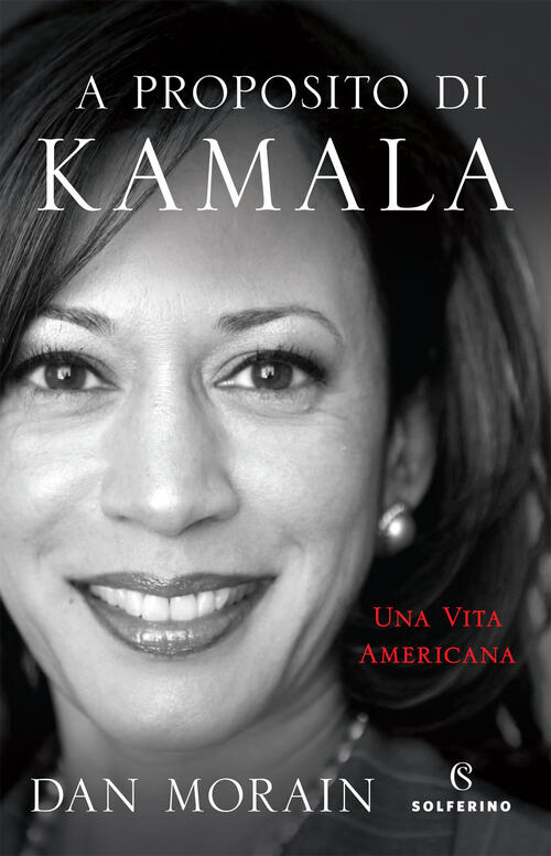 A Proposito Di Kamala. Una Vita Americana