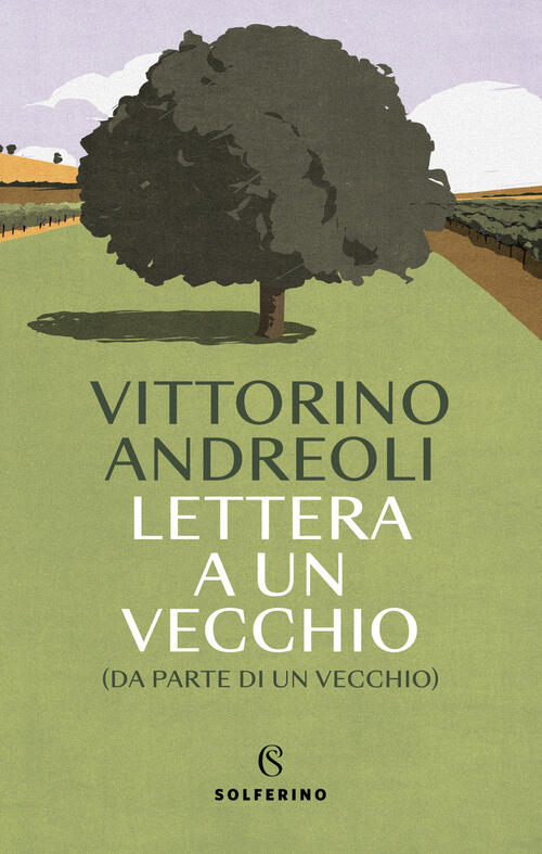 Lettera A Un Vecchio (Da Parte Di Un Vecchio) Vittorino Andreoli Solferino 202