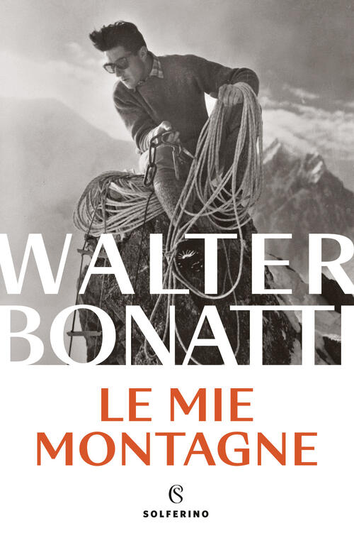 Le Mie Montagne Walter Bonatti Solferino 2023