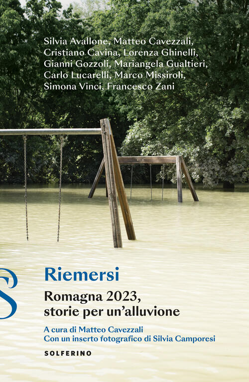 Riemersi. Romagna 2023, Storie Per Un’Alluvione Solferino 2023