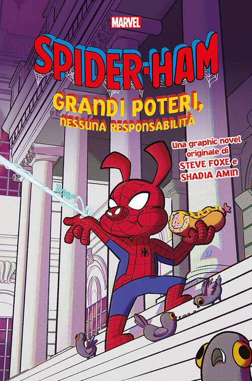 Grandi Poteri, Nessuna Responsabilita. Spider-Ham Steve Foxe Panini Comics 202