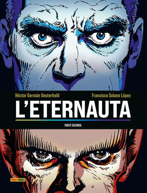 L'eternauta. Parte Seconda Hector German Oesterheld Panini Comics 2024