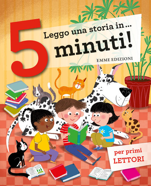 Leggo Una Storia In... 5 Minuti! Ediz. A Colori Stefano Bordiglioni Emme Edizi