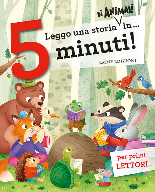 Leggo Una Storia Di Animali In… 5 Minuti! Stampatello Maiuscolo. Ediz. A Color