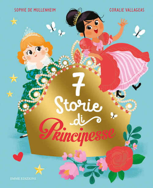 7 Storie Di Principesse. Ediz. A Colori Sophie De Mullenheim Emme Edizioni 202