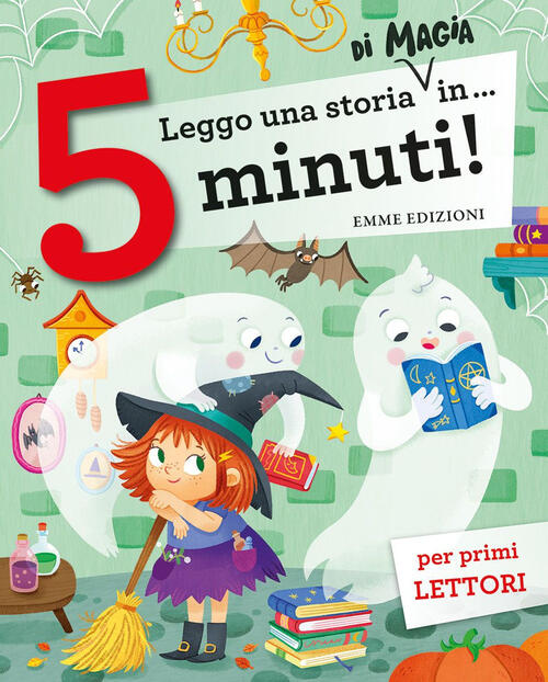 Leggo Una Storia Di Magia In… 5 Minuti! Stampatello Maiuscolo. Ediz. A Colori