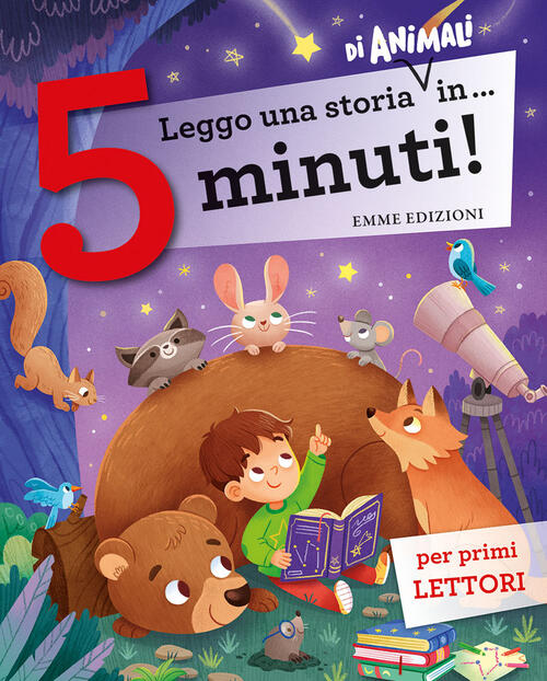 Leggo Una Storia Di Animali In… 5 Minuti! Stampatello Maiuscolo. Ediz. A Color