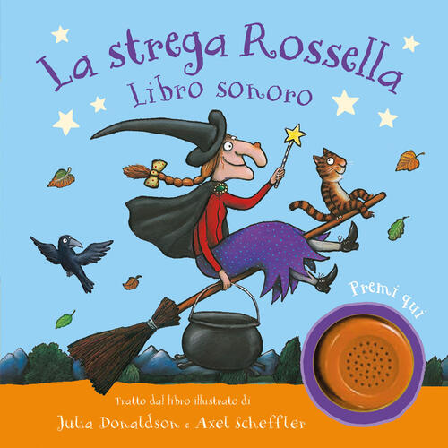 La Strega Rossella. Libro Sonoro. Ediz. A Colori Julia Donaldson Emme Edizioni