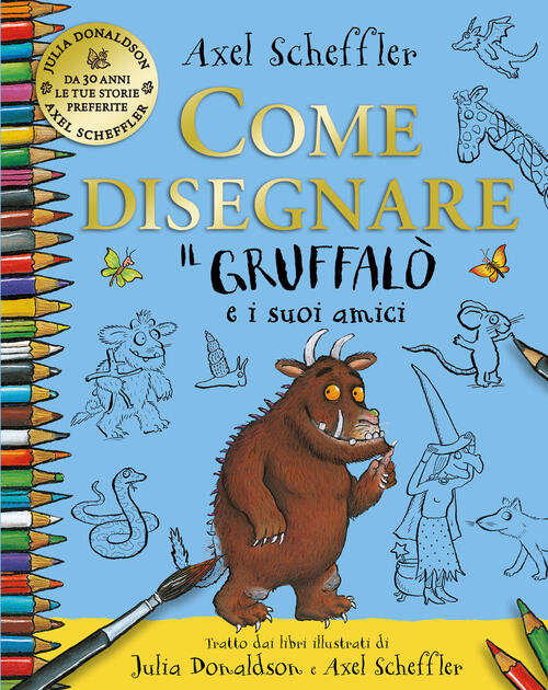 Come Disegnare Il Gruffalo E I Suoi Amici. Ediz. A Colori Julia Donaldson Emme