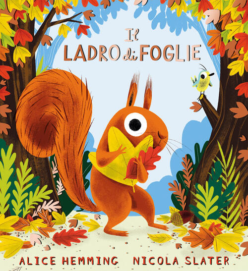 Il Ladro Di Foglie. Ediz. A Colori Alice Hemming Emme Edizioni 2023