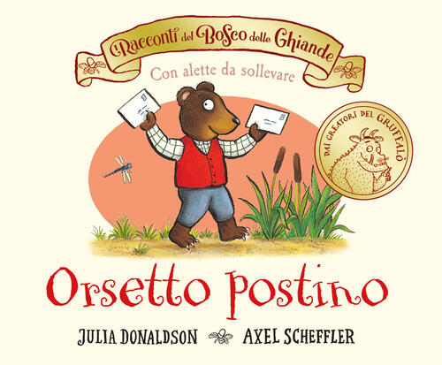 I Racconti Del Bosco Delle Ghiande. Orsetto Postino. Ediz. A Colori Julia Dona