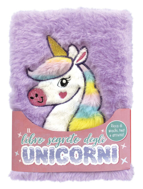 Il Libro Segreto Degli Unicorni. Ediz. A Colori