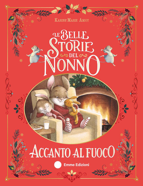 Le Belle Storie Del Nonno Accanto Al Fuoco Karine-Marie Amiot Emme Edizioni 20