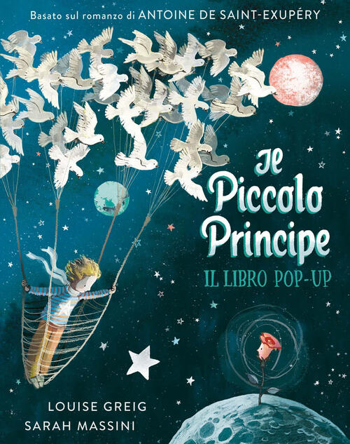 Il Piccolo Principe. Il Libro Pop Up Louise Greig Emme Edizioni 2024