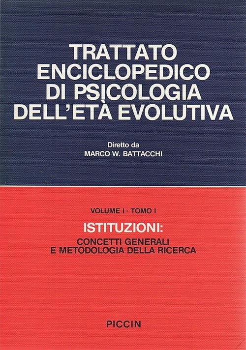 Trattato Enciclopedico Di Psicologia Dell'eta Evolutiva. Vol. 1\1 Marco W. Bat