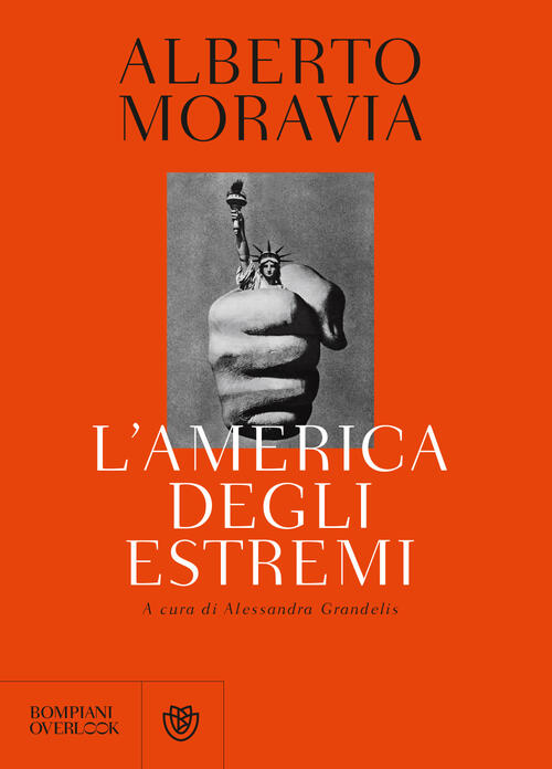 L' America Degli Estremi. Un Reportage Lungo Trent'anni (1936-1969)