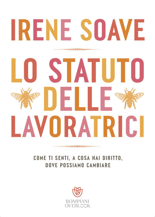 Lo Statuto Delle Lavoratrici, Come Ti Senti, A Cosa Hai Diritto, Dove Possiamo