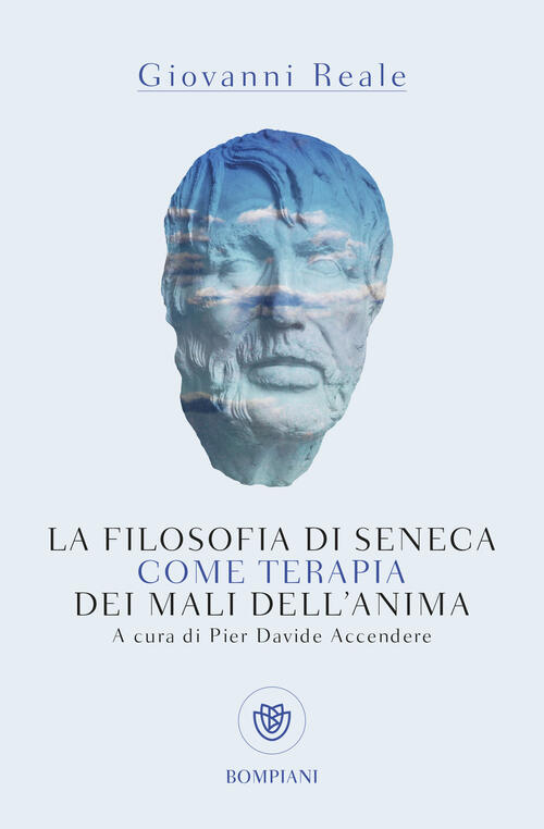 La Filosofia Di Seneca Come Terapia Dei Mali Dell'anima Giovanni Reale Bompian