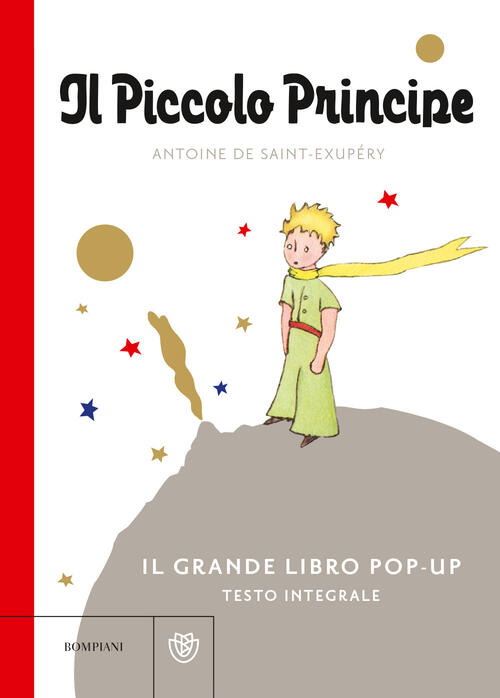 Il Piccolo Principe. Il Grande Libro Pop-Up. Ediz. A Colori Antoine De Saint-E