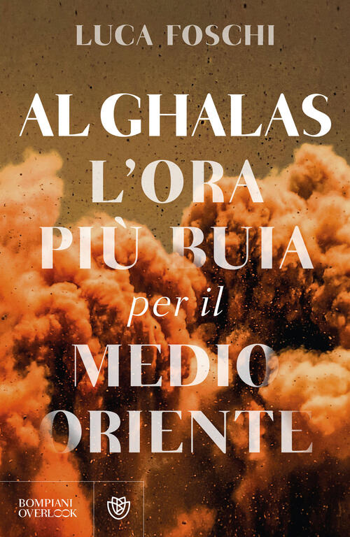 Al Ghalas. L'ora Piu Buia Per Il Medio Oriente