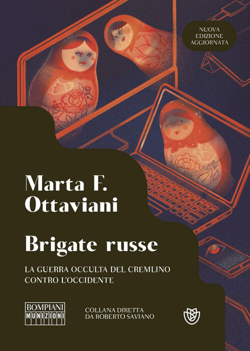 Brigate Russe. La Guerra Occulta Del Cremlino Contro L'occidente. Nuova Ediz.