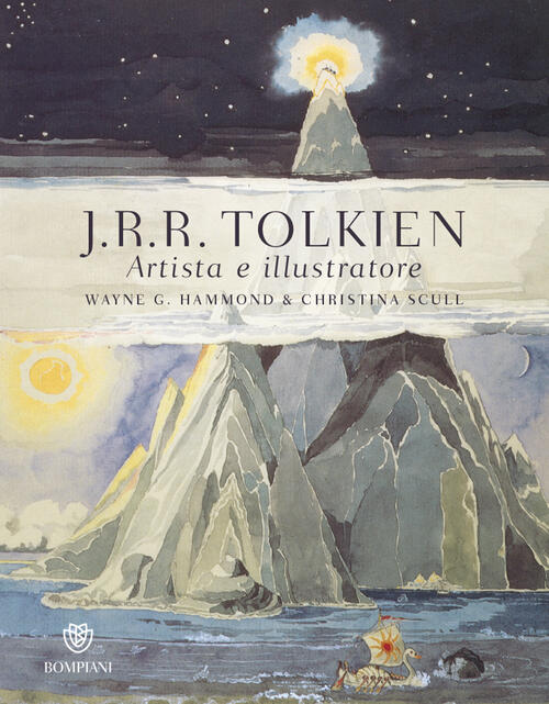 J.R.R. Tolkien. Artista E Illustratore. Ediz. A Colori G. Hammond Wayne Bompia