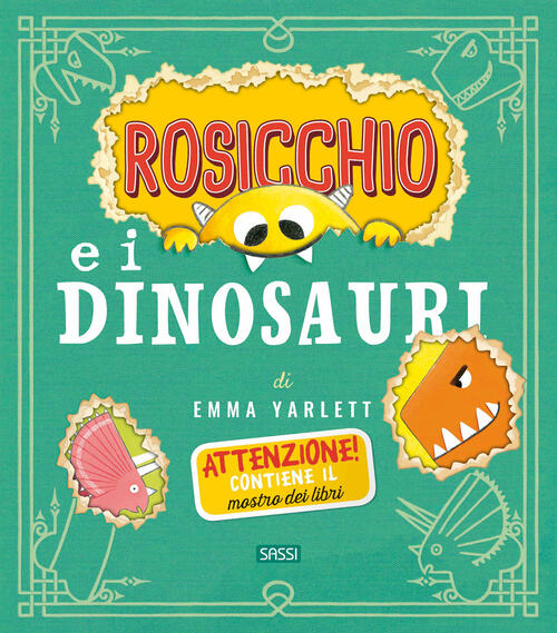 Rosicchio E I Dinosauri. Ediz. A Colori Emma Yarlett Sassi 2020