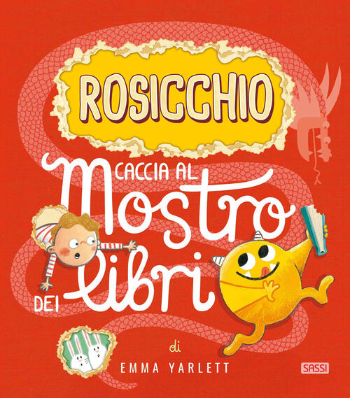 Rosicchio. Caccia Al Mostro Dei Libri Emma Yarlett Sassi 2020