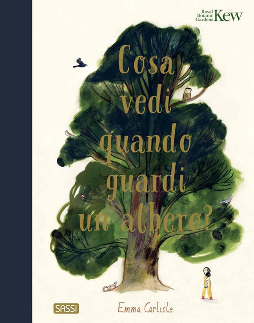 Cosa Vedi Quando Guardi Un Albero? Ediz. A Colori Emma Carlisle Sassi 2023