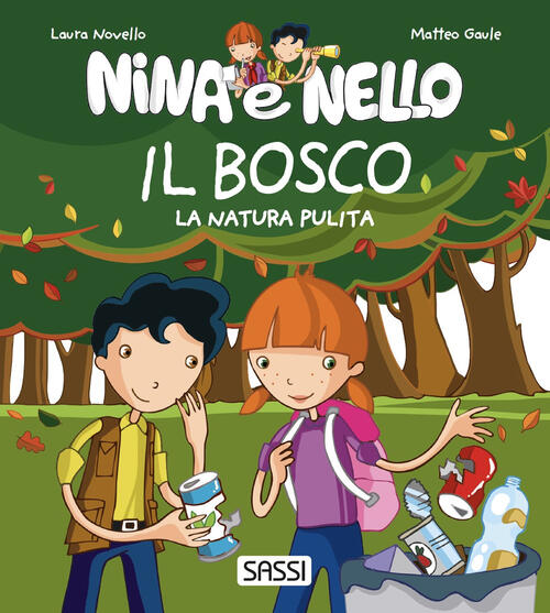 Il Bosco. La Natura Pulita. Nina E Nello. Ediz. A Colori Laura Novello Sassi 2