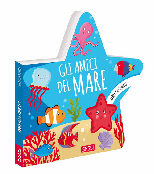 Gli Amici Del Mare. Libri Sagomati. Ediz. A Colori Roberta Marcolin Sassi 2023