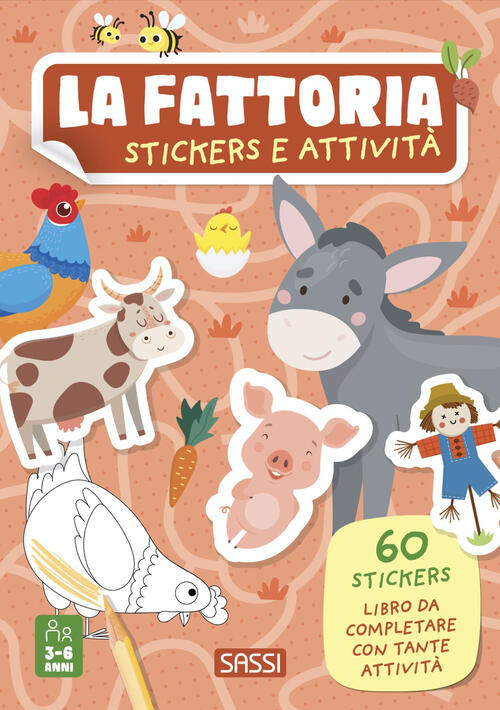 La Fattoria. Stickers E Attivita. Ediz. A Colori Ester Tome Sassi 2023