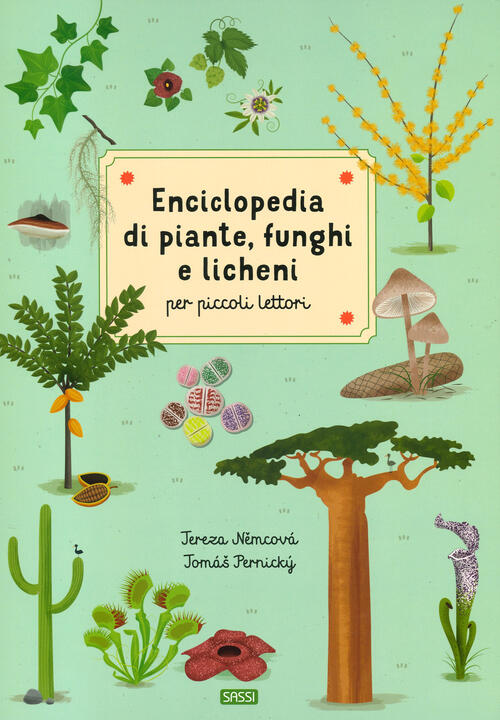 Enciclopedia Di Piante, Funghi E Licheni Per Piccoli Lettori. Nuova Ediz. Tere