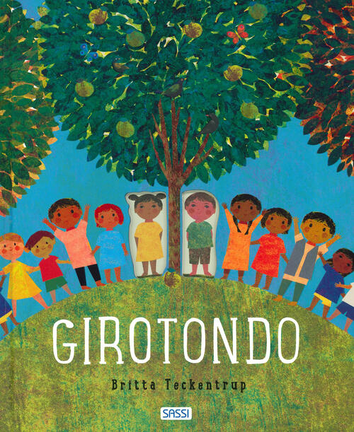 Girotondo. Ediz. A Colori Britta Teckentrup Sassi 2023